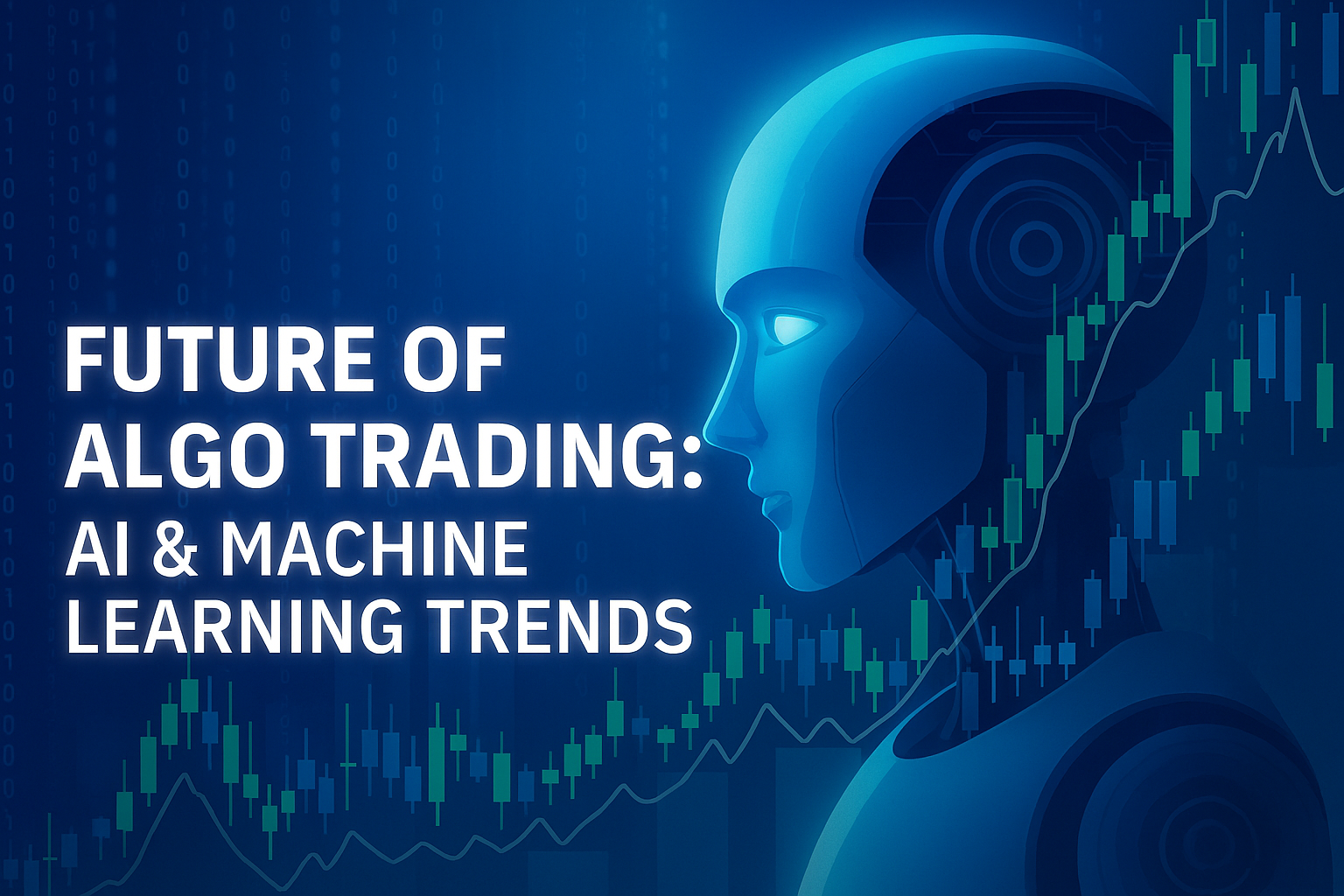 Future of Algorithmic Trading: AI, Machine Learning & Beyond